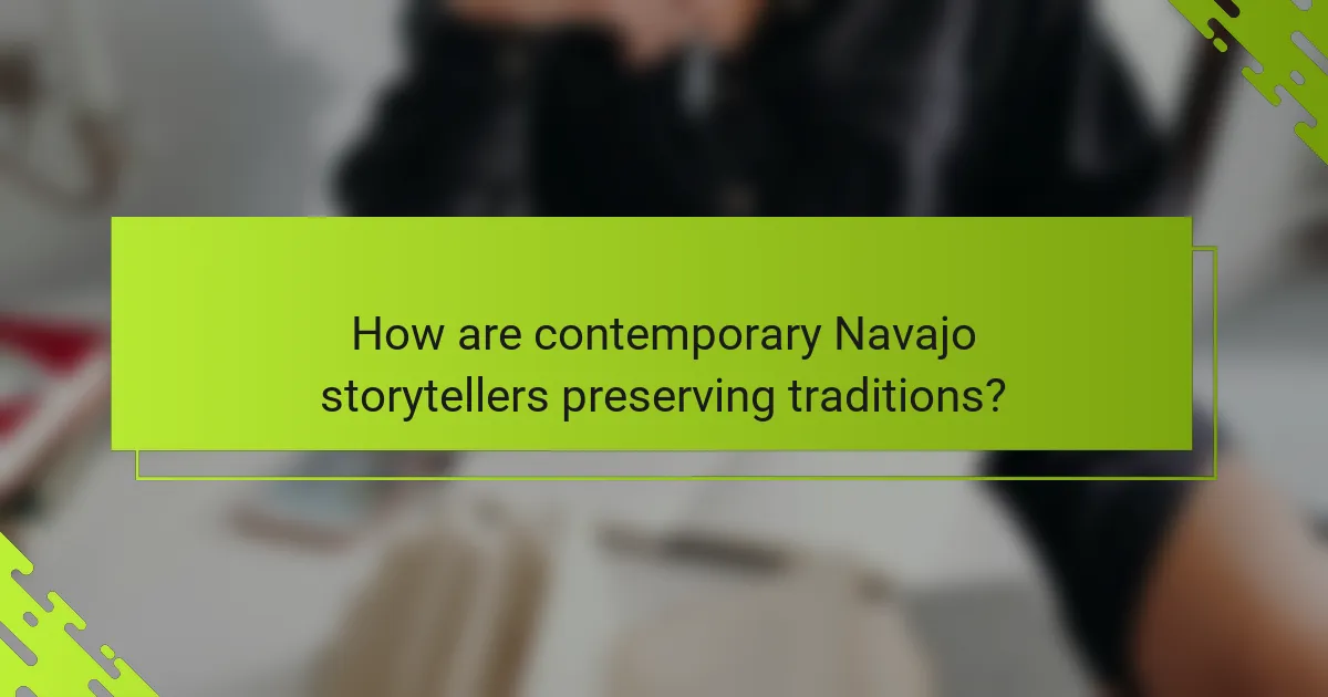 How are contemporary Navajo storytellers preserving traditions?