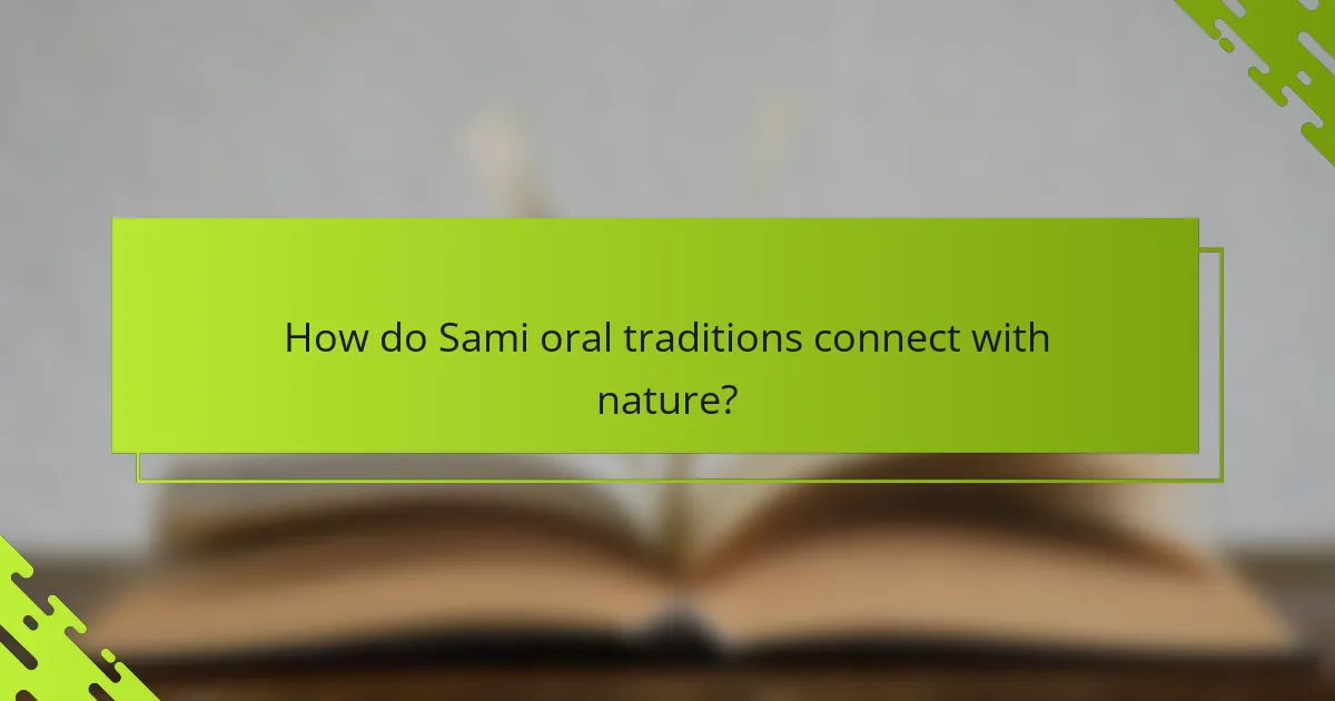 How do Sami oral traditions connect with nature?