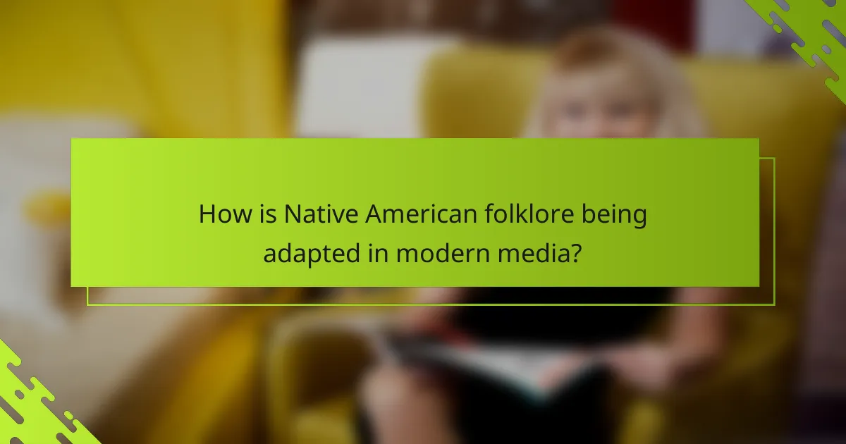 How is Native American folklore being adapted in modern media?