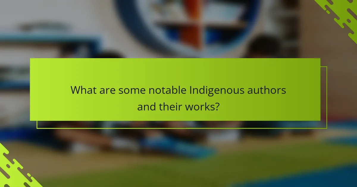What are some notable Indigenous authors and their works?