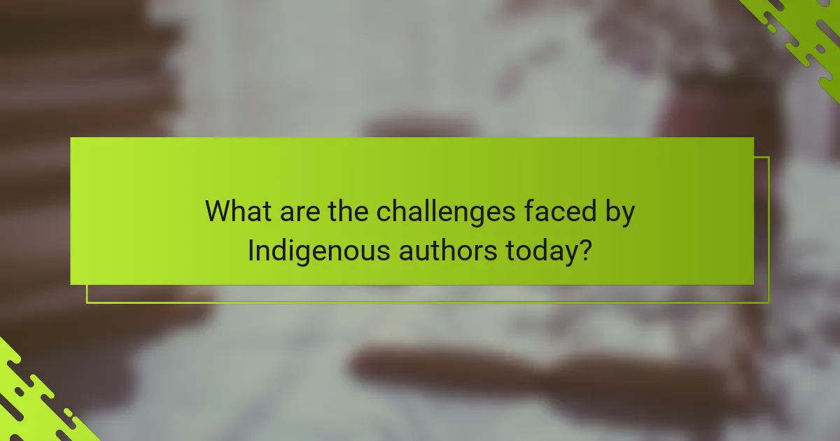What are the challenges faced by Indigenous authors today?