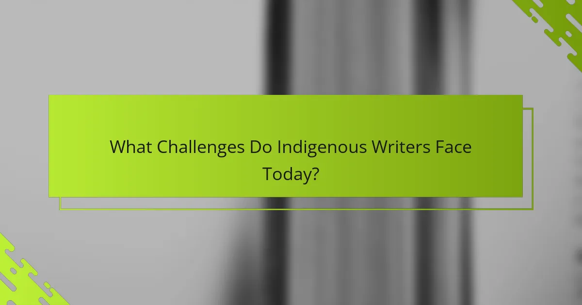 What Challenges Do Indigenous Writers Face Today?