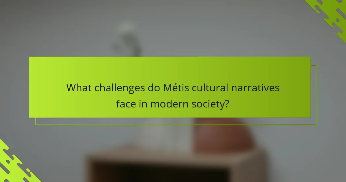 What challenges do Métis cultural narratives face in modern society?