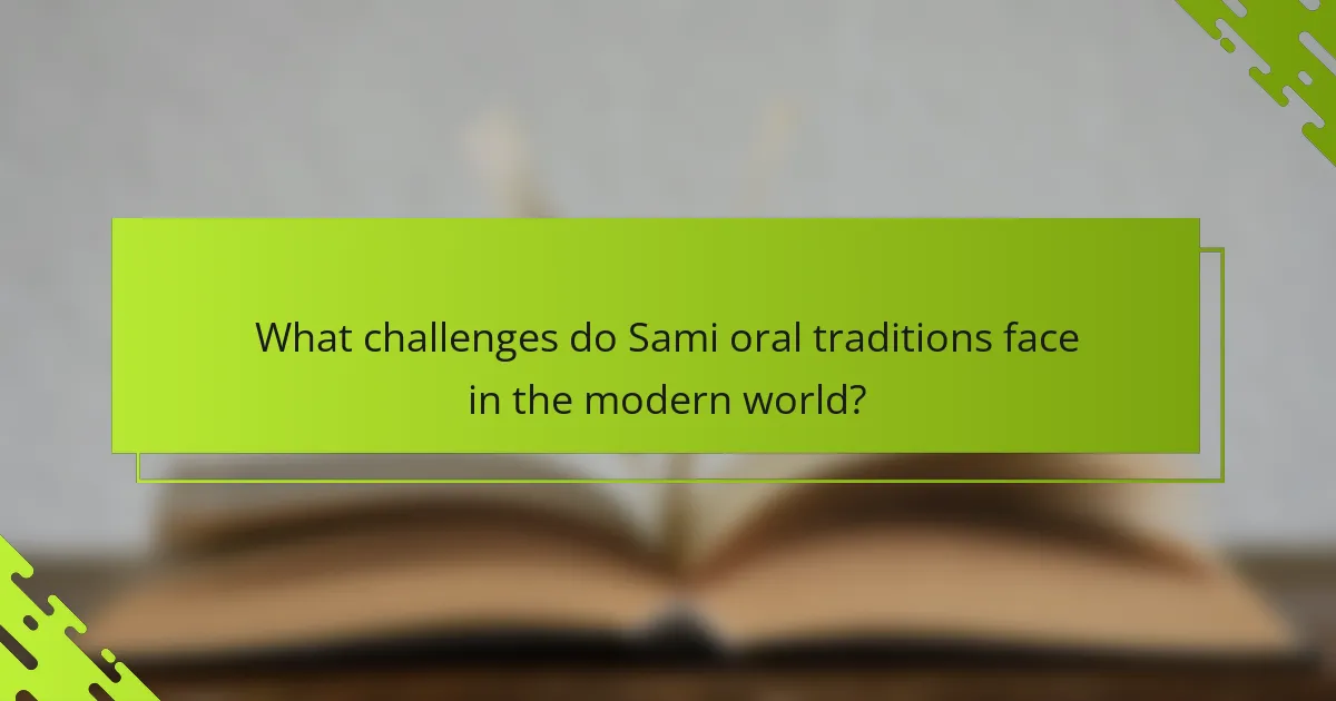 What challenges do Sami oral traditions face in the modern world?