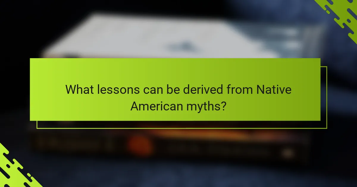 What lessons can be derived from Native American myths?