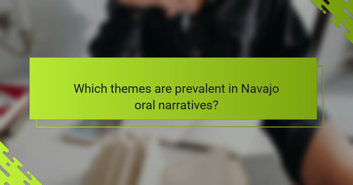 Which themes are prevalent in Navajo oral narratives?