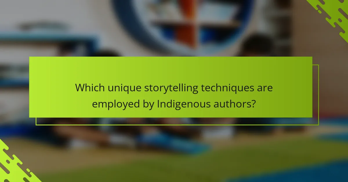 Which unique storytelling techniques are employed by Indigenous authors?